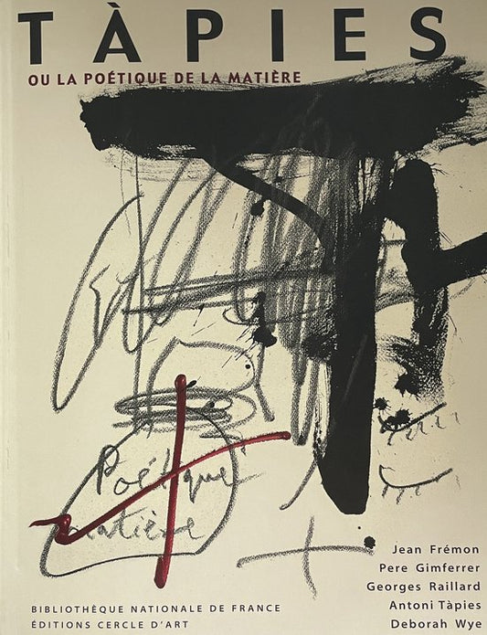 Antoni Tàpies : La Poétique De La Matière.