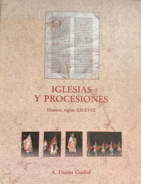 IGLESIAS Y PROCESIONES Huesca siglos XII-XVIII