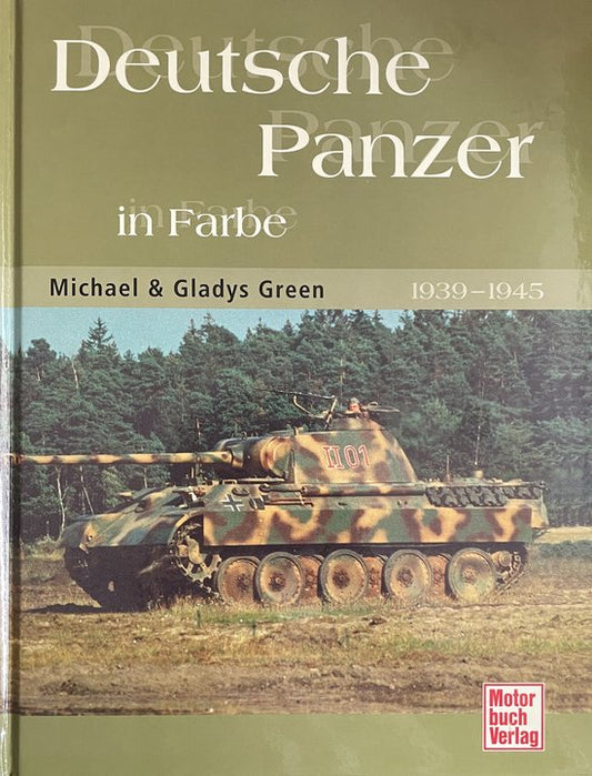 Deutsche Panzer in Farbe 1939-1945