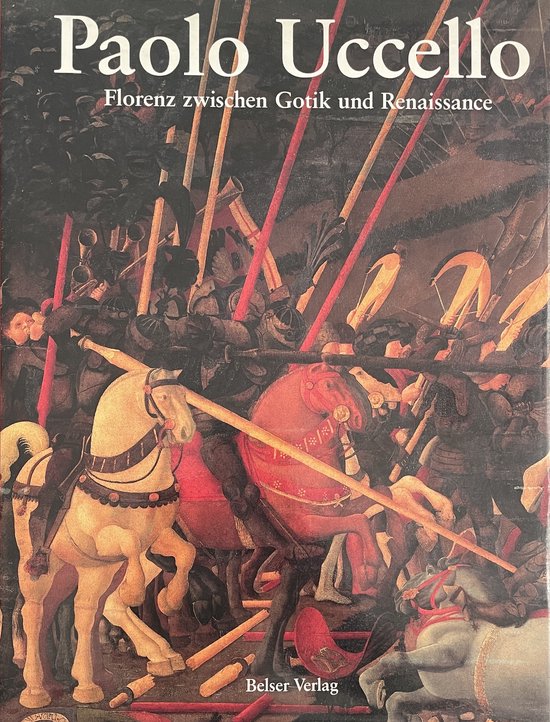 paolo uccello  Florenz zwischen Gotik und Renaissance