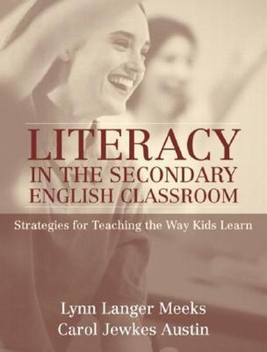 Literacy in the Secondary English Classroom