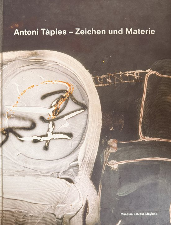 Antoni Tàpies - Zeichen und Materie
