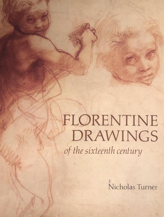 Florentine Drawings of the Sixteenth Century