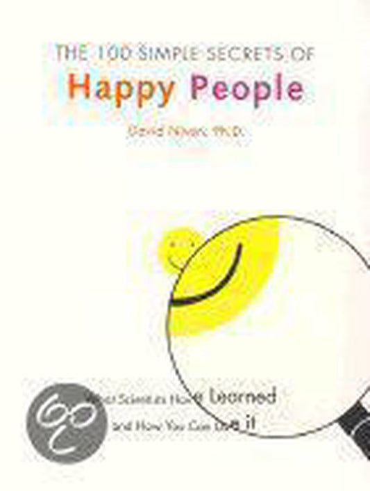 The 100 Simple Secrets of Happy People