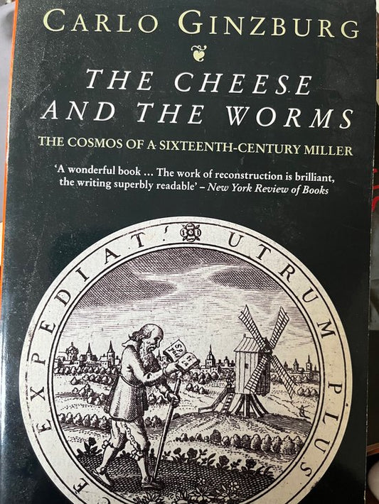 GINZBURG C, CHEESE AND THE WORMS [O/P]
