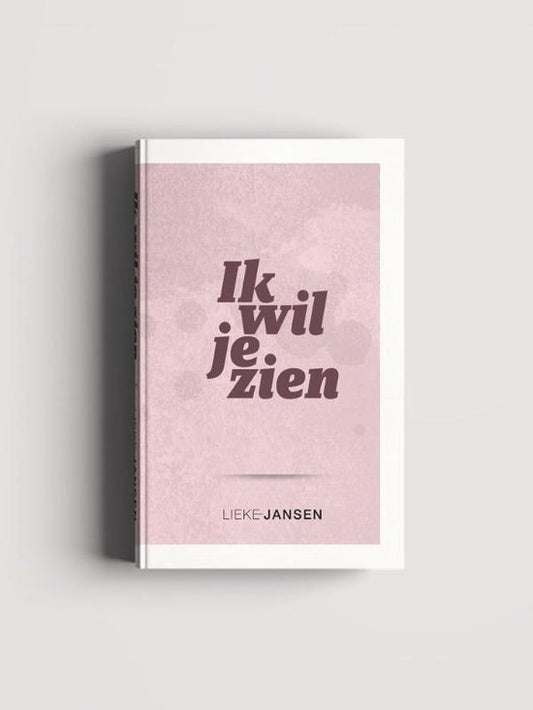 Ik wil je zien