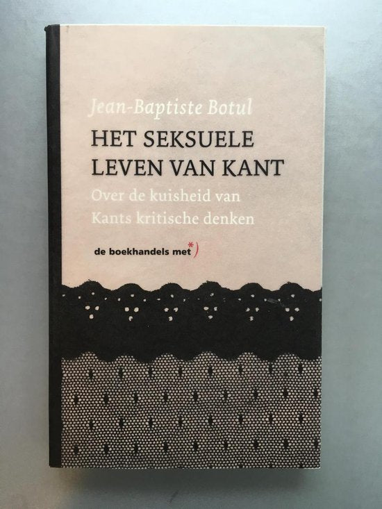 Het seksuele leven van Kant: over de kuisheid van Kants kritische denken