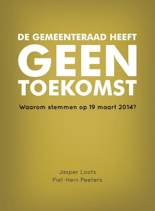 De gemeenteraad heeft geen toekomst
