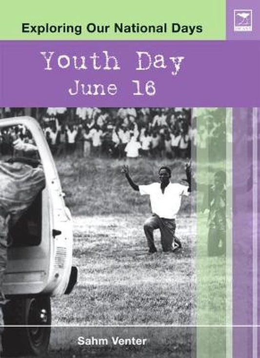 Exploring Our National Days, Youth Day June 16