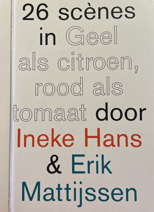 Geel als citroen, rood als tomaat. Erik Mattijssen en Ineke Hans