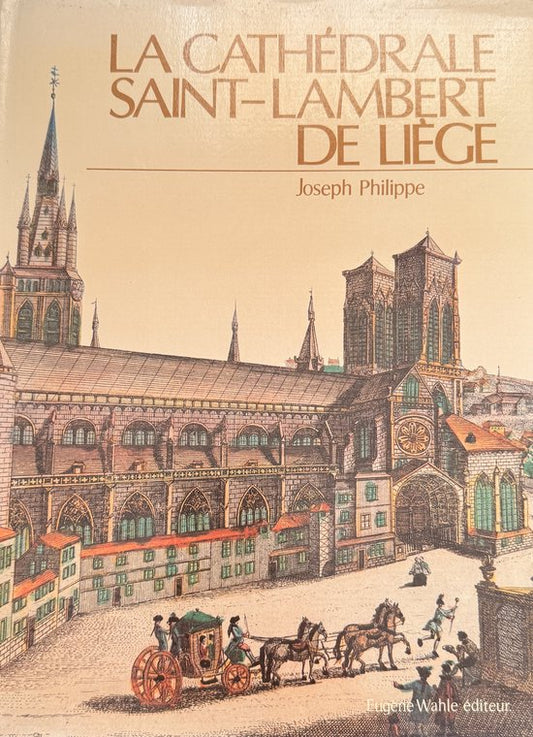 La Cathédrale Saint-Lambert de Liège