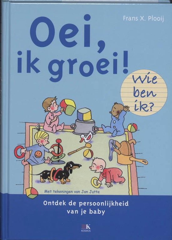 Oei, ik groei! Wie ben ik?