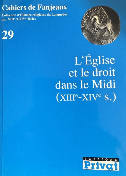 EGLISE ET LE DROIT DANS LE MIDI (L') - FANJEAUX N29 (0): XIIIe-XIVe siècle