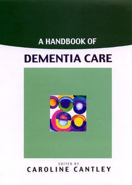A Handbook Of Dementia Care