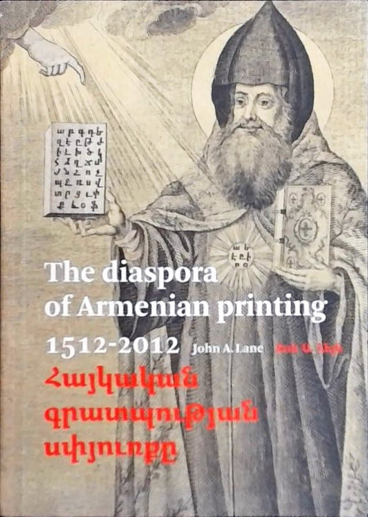 The Diaspora of Armenian Printing 1512-2012