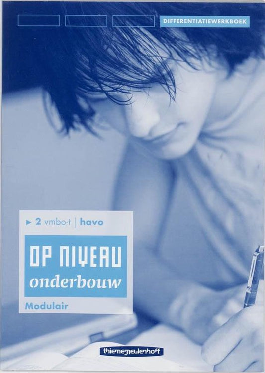 Op Niveau Onderbouw 2 Vmbo-t/Havo Differentiatiewerkboek Modulair