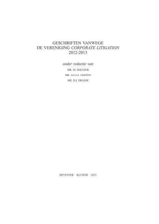Serie vanwege het Van der Heijden Instituut te Nijmegen 115 - Geschriften vanwege de vereniging corporate litigation 2012-2013