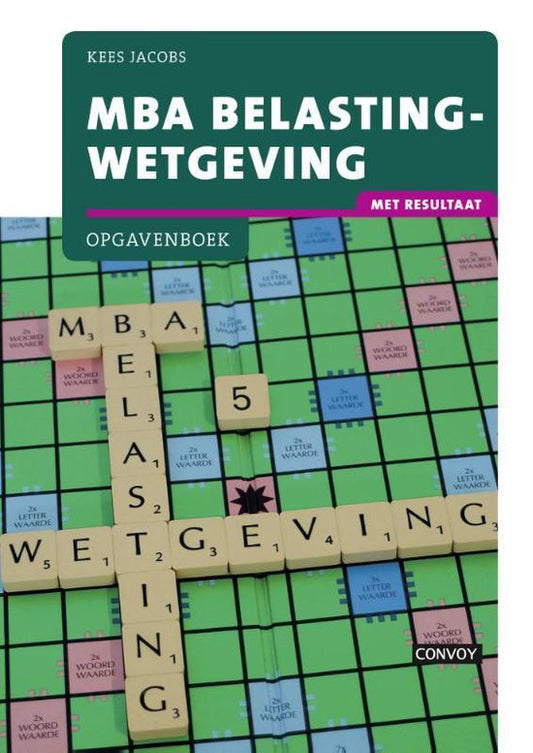 MBA Belastingwetgeving Opgavenboek
