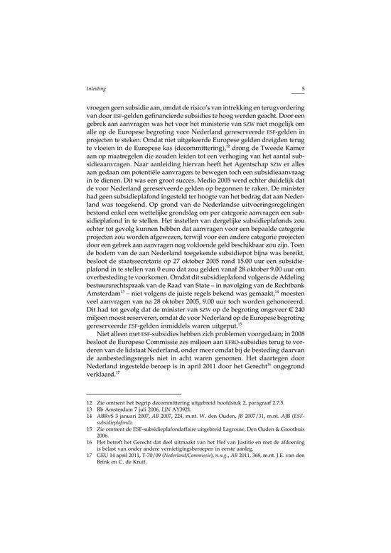 Recht en Praktijk-Staats- en Bestuursrecht - De uitvoering van Europese subsidieregelingen in Nederland