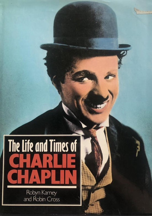 The life and times of Charlie Chaplin