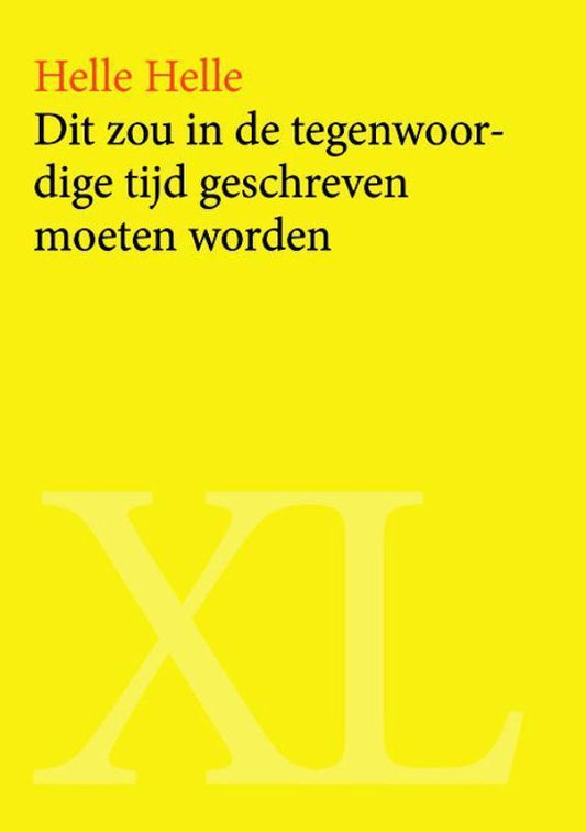 XL 1851 -   Dit zou in de tegenwoordige tijd geschreven moeten worden