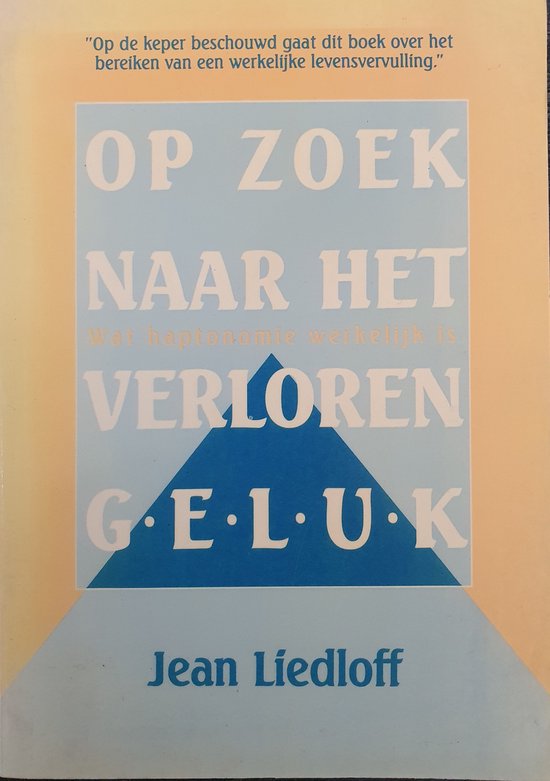 Op Zoek Naar Het Verloren Geluk