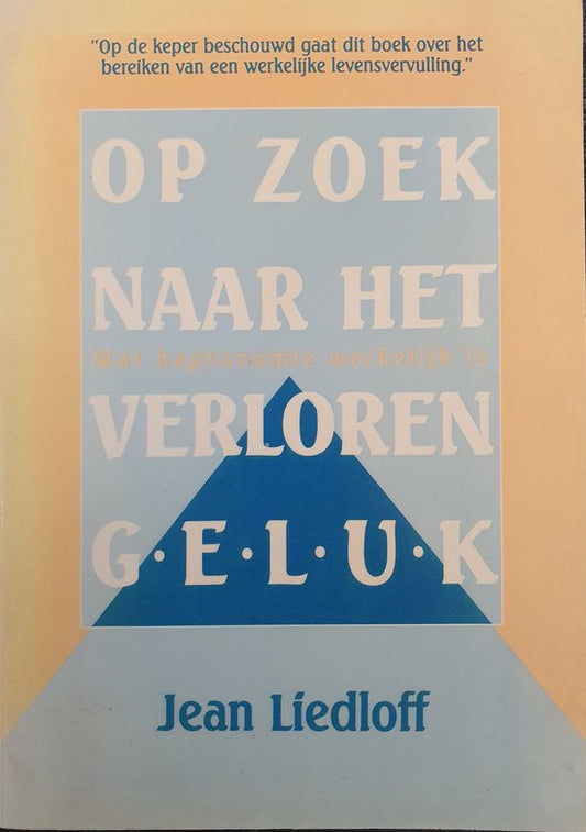 Op Zoek Naar Het Verloren Geluk