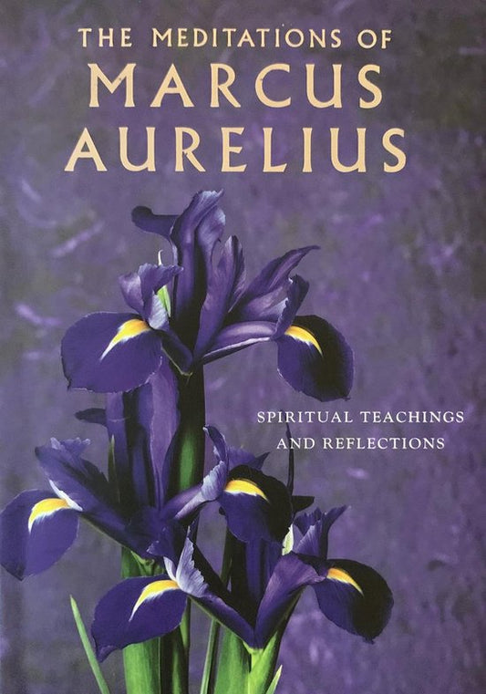 The Meditations of Marcus Aurelius