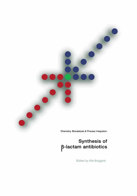 Synthesis of beta-lactam Antibiotics