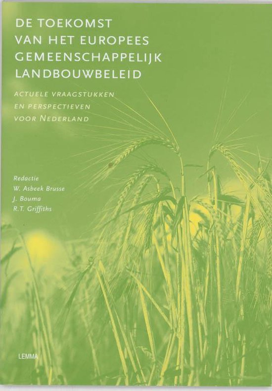 De Toekomst Van Het Europees Gemeenschappelijk Landbouwbeleid