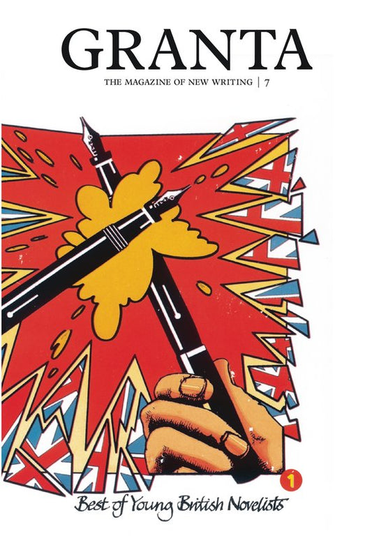 Granta: The Magazine of New Writing- Granta 7