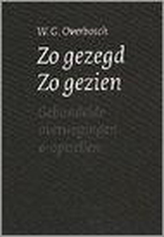 Zo gezegd ; Zo gezien