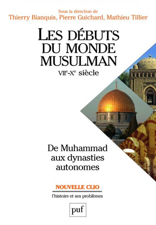 Les débuts du monde musulman (VIIe-Xe siècle)