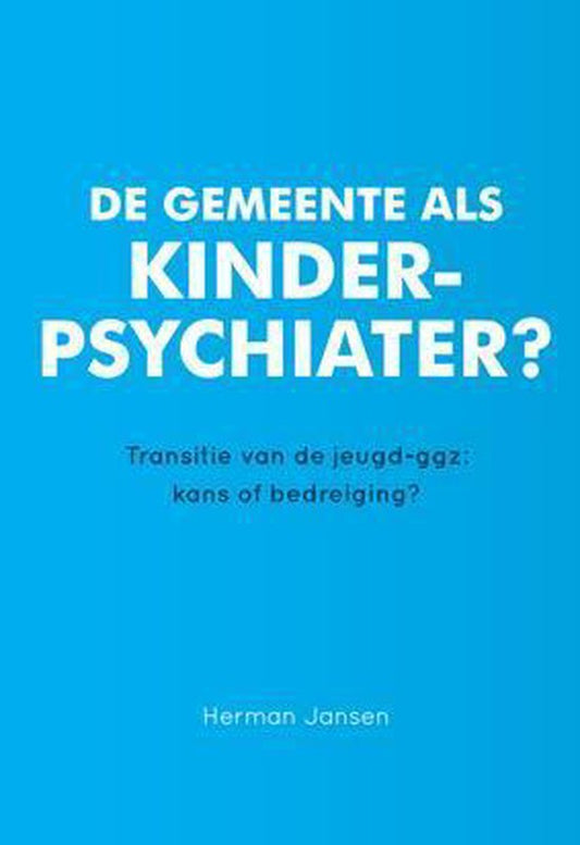 De gemeente als kinderpsychiater?