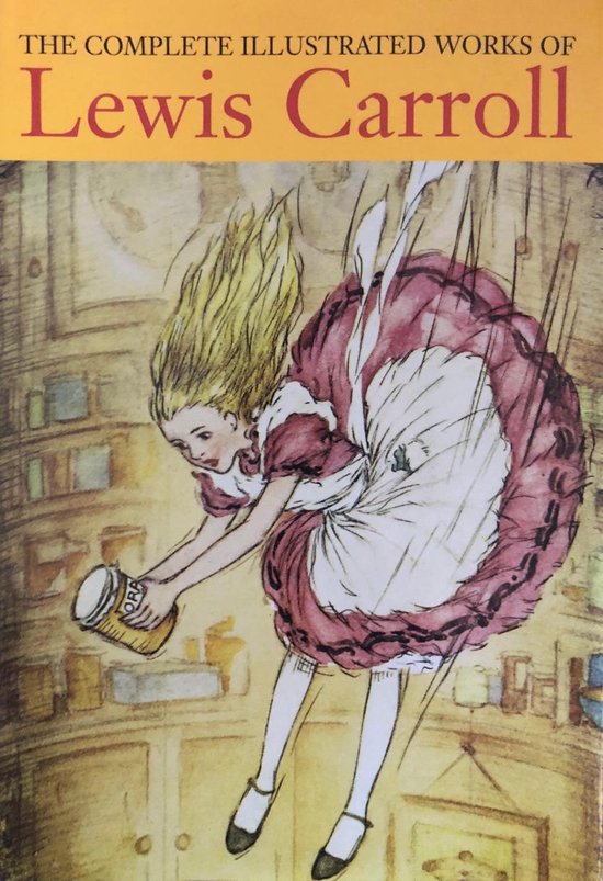 Complete Illustrated Works Of Lewis Carroll