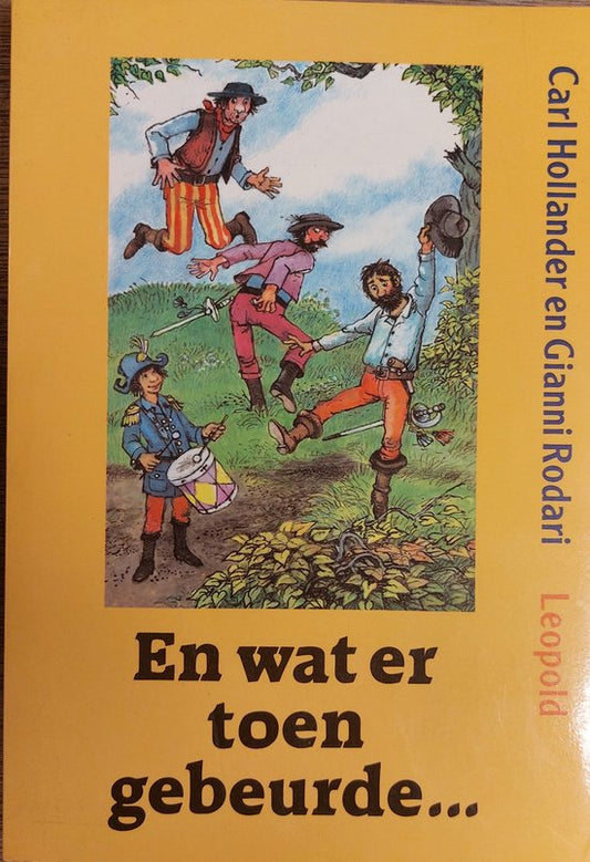 En wat er toen gebeurde ...
