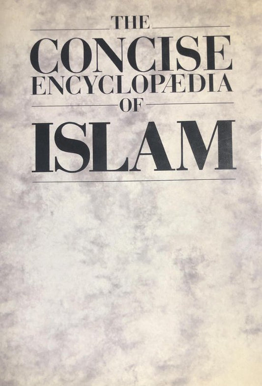 The Concise Encyclopaedia of Islam