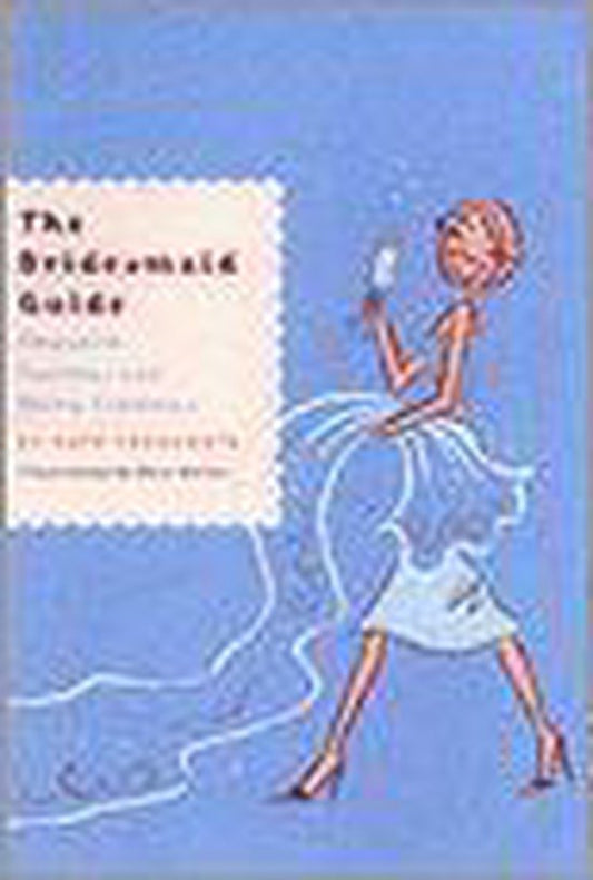 The Bridesmaid Guide