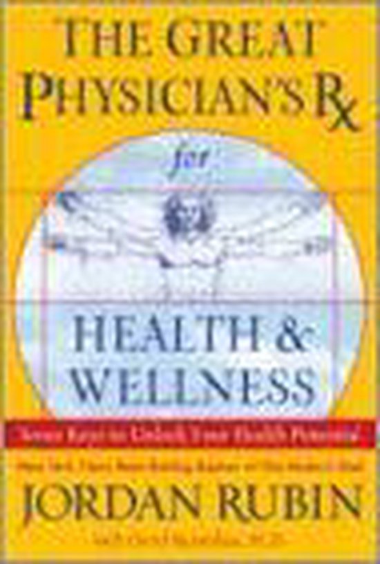 The Great Physician's Rx For Health & Wellness