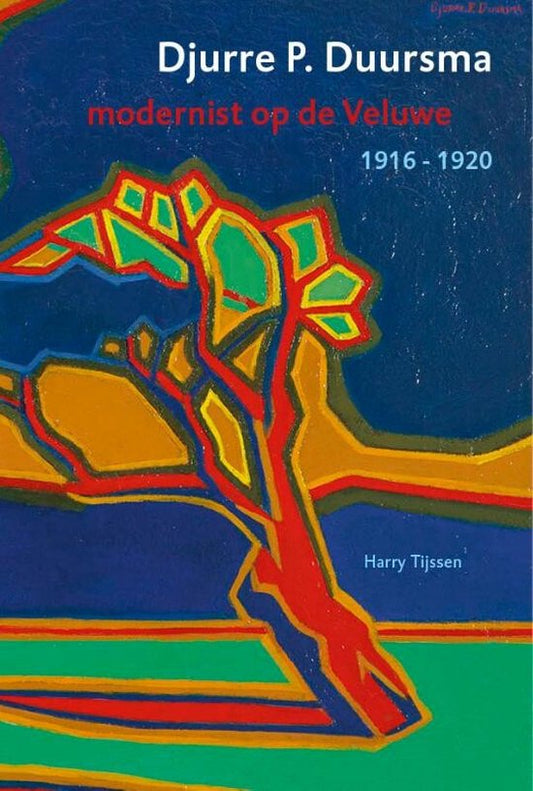 Djurre P. Duursma - modernist op de Veluwe 1916-1920