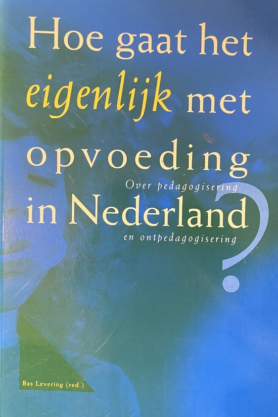 Hoe gaat het eigenlijk met opvoeding nl dr 1