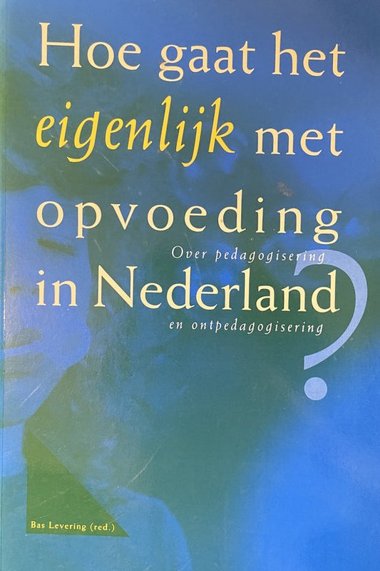 Hoe gaat het eigenlijk met opvoeding nl dr 1
