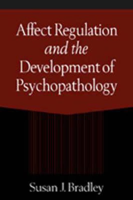 Affect Regulation and the Development of Psychopathology