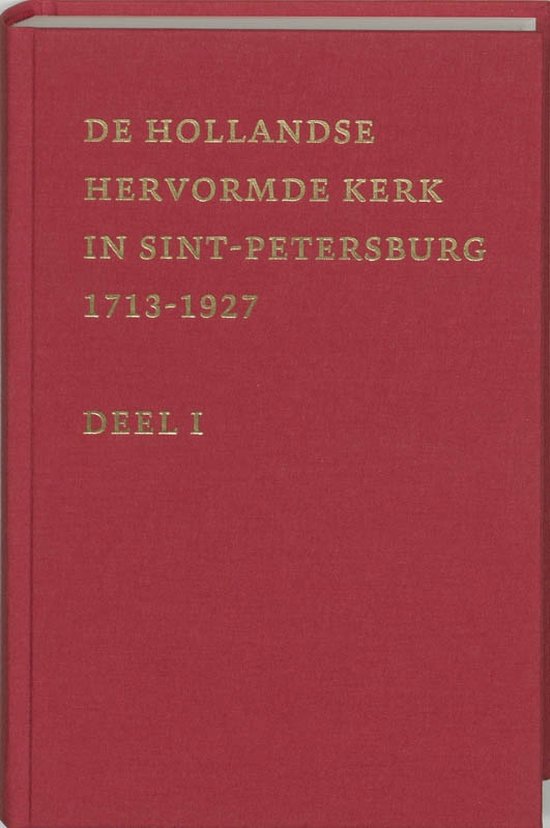 De Hollandse Hervormde Kerk in Sint-Petersburg 1 1713-1877