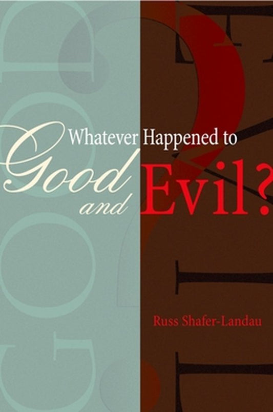 Whatever Happened to Good and Evil?