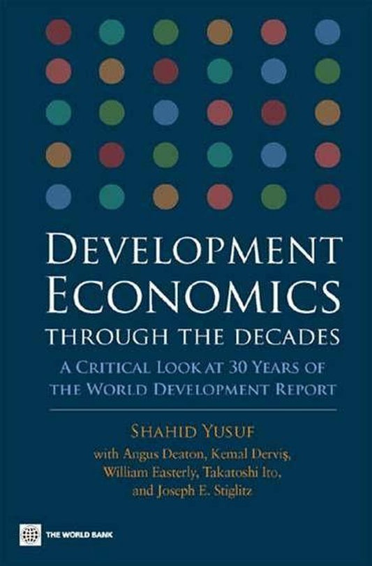 Development Economics Through The Decades