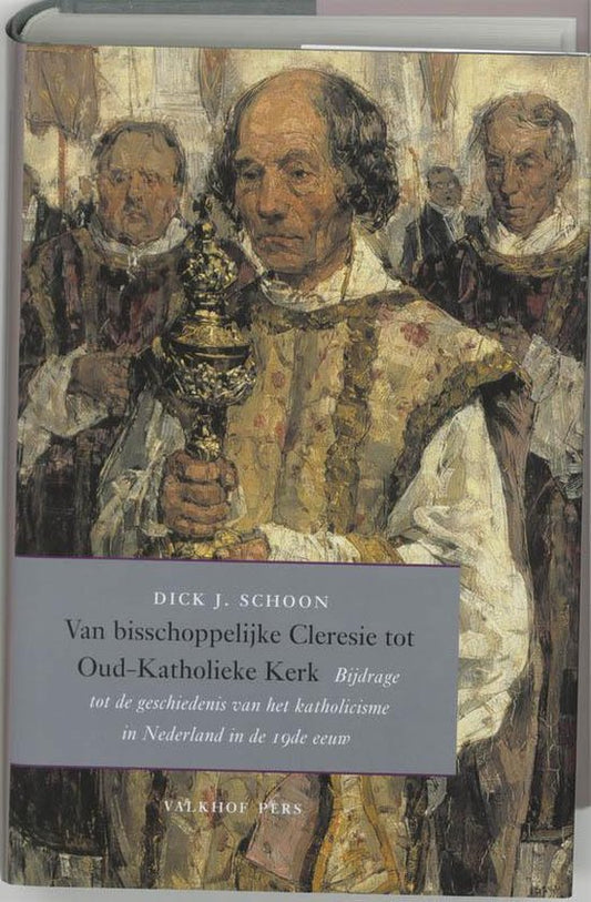 Van Bisschoppleijke Cleresie Tot Oud Kat
