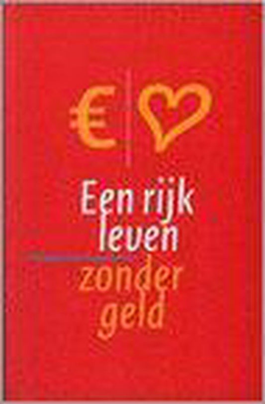 Rijk Leven Zonder Geld