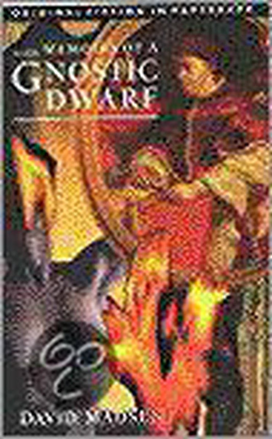 The Memoirs of a Gnostic Dwarf