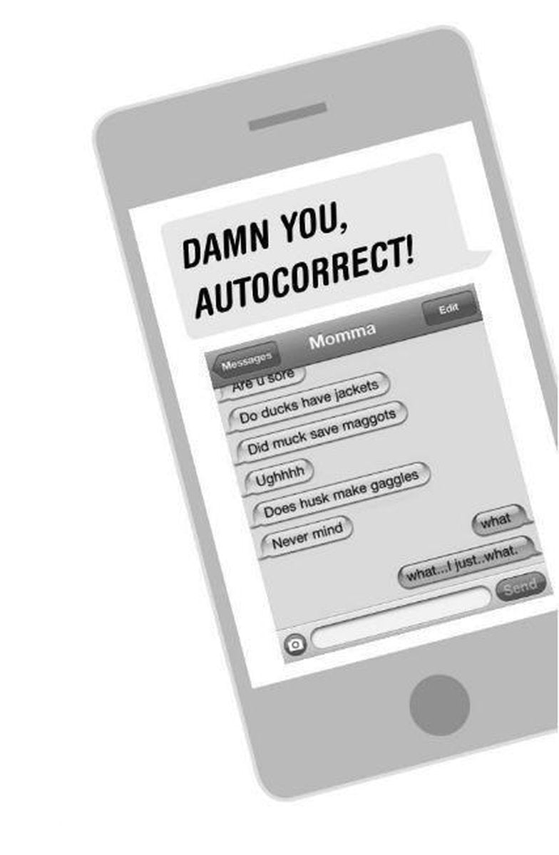 Damn You Autocorrect